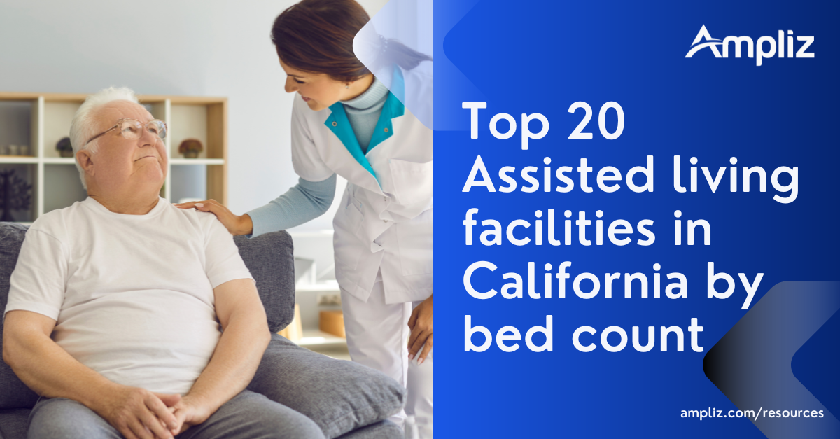 Top 20 Assisted Living Facilities In California By Bed Count