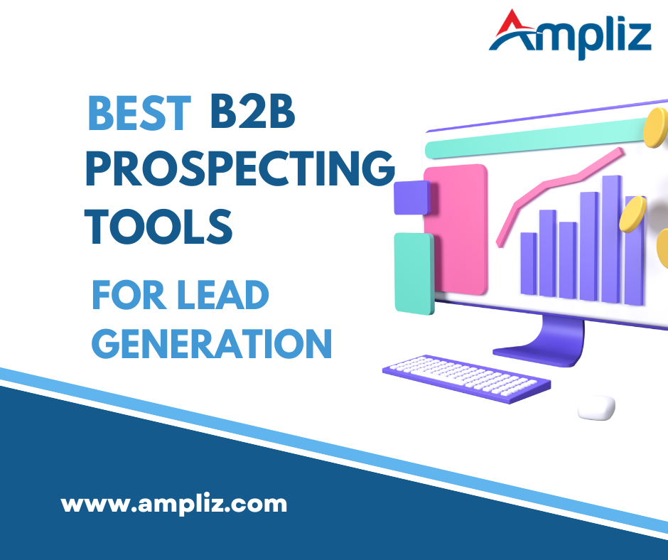 10 Best B2B Prospecting Tools For Lead Generation 2023